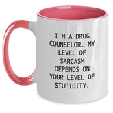 Funny Drug Counselor Gifts from Friends, Unique Two Tone Coffee Mug for Graduation, I'm A Drug Counselor. My Level Of Sarcasm Depends On Your Level Of Stupidity. - Gifts for Drug Counselor - Main